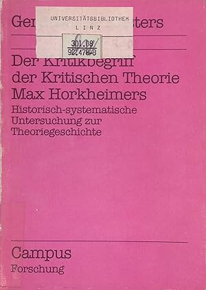 Der Kritikbegriff der Kritischen Theorie Max Horkheimers : histor.-systemat. Unters. zur Theorieg...