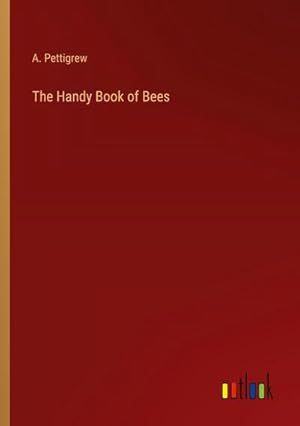 Seller image for The Handy Book of Bees for sale by BuchWeltWeit Ludwig Meier e.K.