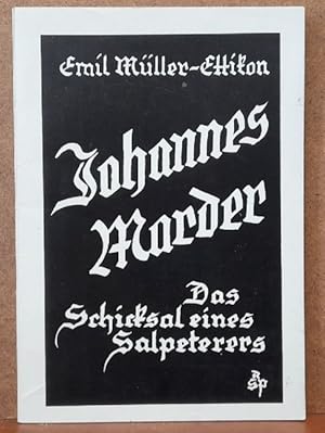 Bild des Verkufers fr Johannes Marder (Das Schicksal eines Salpeterers) zum Verkauf von ANTIQUARIAT H. EPPLER