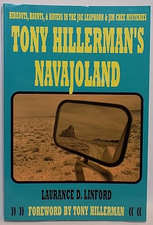 Tony Hillerman's Navajoland: Hideouts, Haunts, and Havens in the Joe Leaphorn and Jim Chee Mysteries