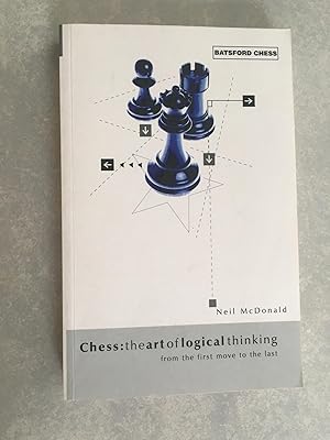 Imagen del vendedor de Chess: The Art of Logical Thinking: From the First Move to the Last a la venta por Cambridge Recycled Books