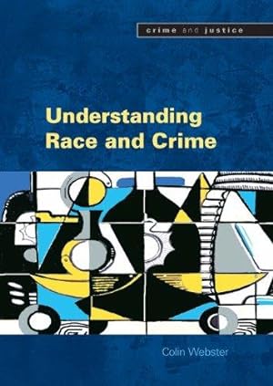 Seller image for Understanding Race and Crime (Crime and Justice) for sale by WeBuyBooks