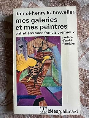 Seller image for Mes galeries et mes peintres(entretiens avec francis cremieux) for sale by Dmons et Merveilles