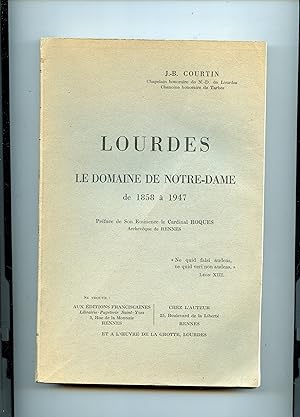 Seller image for LOURDES LE DOMAINE DE NOTRE - DAME de 1858  1947. Prface de Son Eminence le Cardinal Roques , Archvque de Rennes for sale by Librairie CLERC