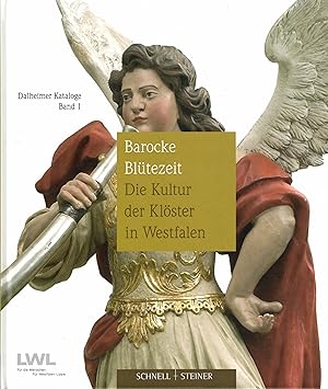 Bild des Verkufers fr Barocke Bltezeit. Die Kultur der Klster in Westfalen (Dalheimer Kataloge Band 1) zum Verkauf von Paderbuch e.Kfm. Inh. Ralf R. Eichmann