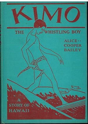 Seller image for KIMO THE WHISTLING BOY A Story of Hawaii for sale by The Avocado Pit