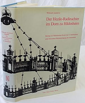 Bild des Verkufers fr Der Hezilo-Radleuchter im Dom zu Hildesheim. Beitrge zur Hildesheimer Kunst des 11. Jahrhunderts unter besonderer Bercksichtigung der Ornamentik. zum Verkauf von Antiquariat Schmidt & Gnther