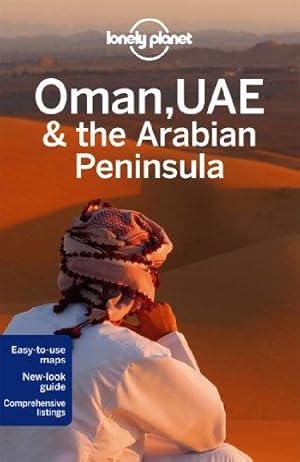 Imagen del vendedor de Lonely Planet Oman, UAE & Arabian Peninsula (Travel Guide) a la venta por WeBuyBooks