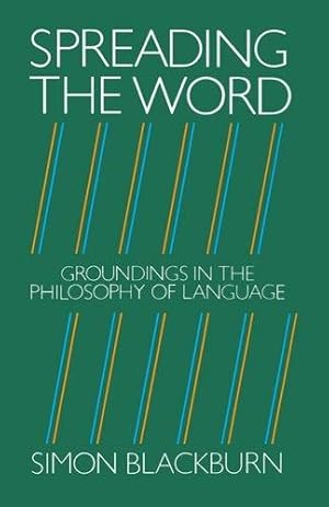 Bild des Verkufers fr Spreading the Word : Groundings in the Philosophy of Language zum Verkauf von WeBuyBooks