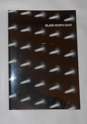Seller image for Glass North East for sale by David Bunnett Books
