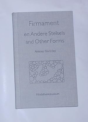 Image du vendeur pour Antony Gormley - Firmament en Andere Stelsels / And Other Forms (Middelheimmuseum, Antwerp 24 February - 5 May 2013) mis en vente par David Bunnett Books