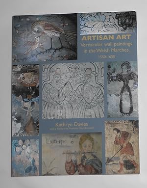 Image du vendeur pour Artisan Art - Vernacular Wall Paintings in the Welsh Marches 1550 - 1650 mis en vente par David Bunnett Books