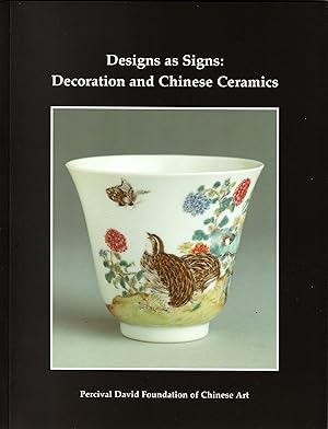 Bild des Verkufers fr Designs as Signs: Decoration and Chinese Ceramics zum Verkauf von Orchid Press