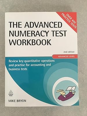 Image du vendeur pour The Advanced Numeracy Test Workbook: Review Key Quantative Operations and Practise for Accounting and Business Tests (Careers & Testing) mis en vente par Cambridge Recycled Books