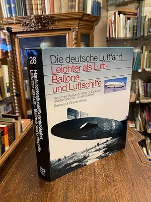 Leichter als Luft - Ballone und Luftschiffe.