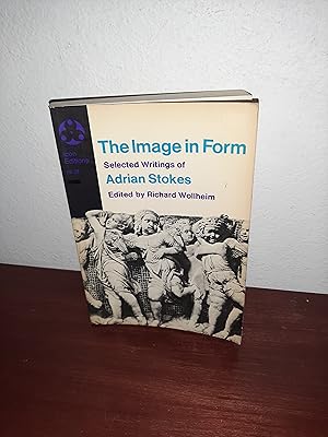 Seller image for The Image in Form: Selected writings of Adrian Stokes (Icon Editions, IN-28) for sale by AwardWinningBooks