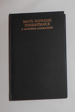 Seller image for Mans Supreme Inheritance (4th Edition 1957) for sale by David Bunnett Books