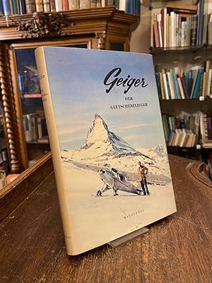 Seller image for Hermann Geiger : Der Gletscherflieger. Aus dem Franzsischen (Polote des Glaciers) von Karl Hertig. for sale by Antiquariat an der Stiftskirche