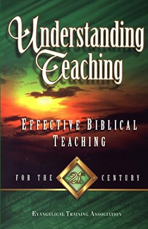 Image du vendeur pour Understanding Teaching: Effective Biblical Teaching mis en vente par ZBK Books