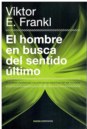 Imagen del vendedor de EL HOMBRE EN BUSCA DEL SENTIDO LTIMO. EL ANLISIS EXISTENCIAL Y LA CONCIENCIA ESPIRITUAL DEL SER HUMANO. Trad. Isabel Custodio. a la venta por angeles sancha libros