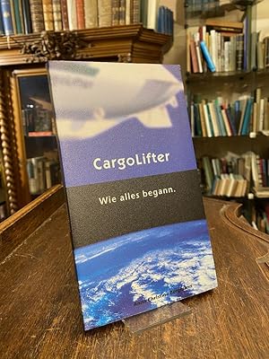 CargoLifter - Wie alles begann.