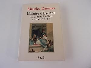 Bild des Verkufers fr L'AFFAIRE D'ESCLANS . Les conflits familiaux au XVIII sicle zum Verkauf von occasion de lire