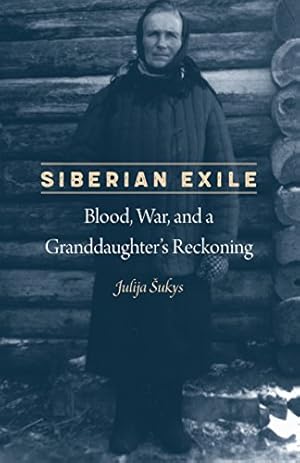 Seller image for Siberian Exile: Blood, War, and a Granddaughter's Reckoning for sale by 2nd Life Books