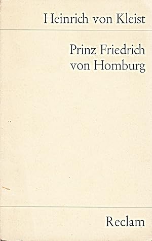 Seller image for Prinz Friedrich von Homburg - Ein Schauspiel; Mit einem Nachwort von Ernst von R for sale by Die Buchgeister