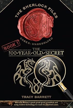 Imagen del vendedor de The 100-Year-Old Secret: The Sherlock Files Book One (Sherlock Files, 1) a la venta por ICTBooks