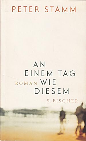 Seller image for An einem Tag wie diesem. Roman for sale by Die Buchgeister