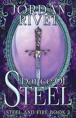 Image du vendeur pour Dance of Steel (Steel and Fire) mis en vente par ICTBooks