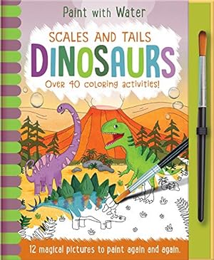 Immagine del venditore per Scales and Tails - Dinosaurs (Paint with Water) venduto da 2nd Life Books