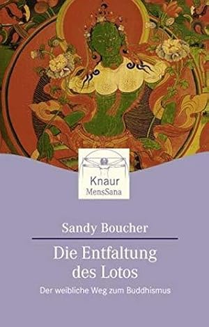 Imagen del vendedor de Die Entfaltung des Lotos: Der weibliche Weg zum Buddhismus (Knaur. MensSana) a la venta por Die Buchgeister