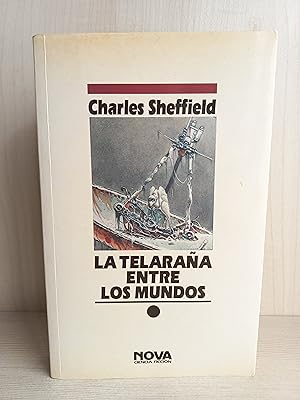 Imagen del vendedor de La telaraa entre dos mundos. Charles Sheffield. Ediciones B, Nova Ciencia Ficcin 21, 1989. a la venta por Bibliomania