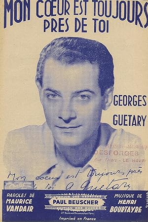 Partition de "Mon coeur est toujours près de toi", fox-chanté créé par Georges Guétary