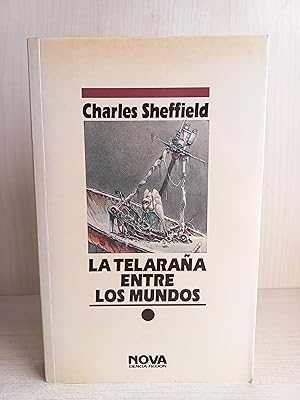 Imagen del vendedor de La telaraa entre los mundos. Charles Sheffield. Ediciones B, Nova Ciencia Ficcin 21, 1989. a la venta por Bibliomania