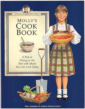 Molly's Cookbook: A Peek at Dining in the Past With Meals You Can Cook Today (AMERICAN GIRLS PAST...