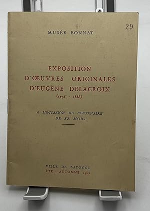Seller image for EXPOSITION D'OEUVRES ORIGINALES D'EUGNE DELACROIX (1798 - 1863) for sale by Lioudalivre
