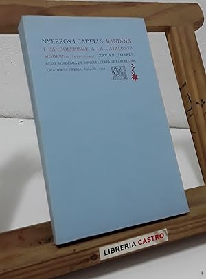 Nyerros i cadells: Bàndols i bandolerisme a la Catalunya moderna 1590 - 1640