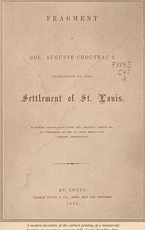 Seller image for FRAGMENT OF COL. AUGUSTE CHOUTEAU'S NARRATIVE OF THE SETTLEMENT OF ST. LOUIS for sale by Columbia Books, ABAA/ILAB, MWABA