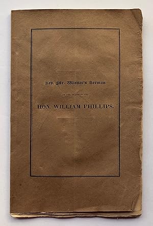 Seller image for A Sermon Occasioned by the Death of the Hon. William Phillips, Preached on the Third of June, 1827, Being the Sabbath After the Funeral for sale by George Ong Books