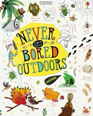 Imagen del vendedor de Never Get Bored Outdoors a la venta por GreatBookPrices