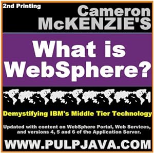 Bild des Verkufers fr What is WebSphere? Java, J2EE, Portal and Beyond! (Demystifying IBM's Middle Tier Technology) zum Verkauf von WeBuyBooks