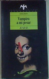 Imagen del vendedor de Vampiro a mi pesar a la venta por Almacen de los Libros Olvidados