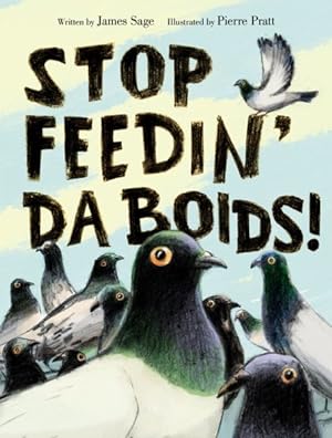 Imagen del vendedor de Stop Feedin' Da Boids! a la venta por GreatBookPrices