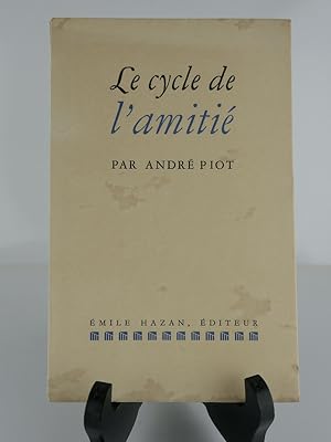 Imagen del vendedor de Le cycle de l'amiti. Envoi de l'auteur a la venta por Librairie Christian Chaboud