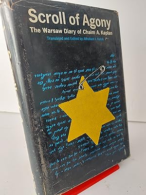 SCROLL OF AGONY The Warsaw Diary of Chaim A. Kaplan