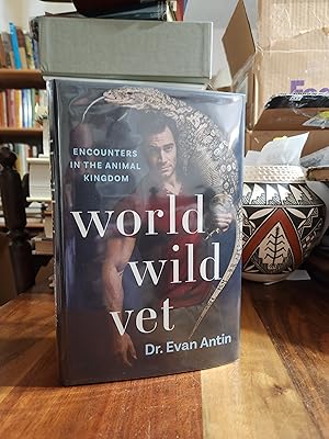 World Wild Vet: Encounters in the Animal Kingdom