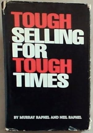 Image du vendeur pour Tough Selling for Tough Times mis en vente par Chapter 1