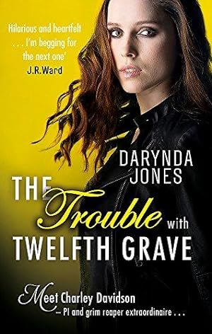 Bild des Verkufers fr The Trouble With Twelfth Grave: Darynda Jones (Charley Davidson) zum Verkauf von WeBuyBooks